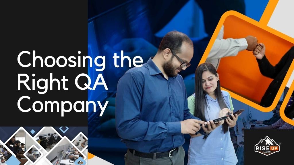Explaining How to Choose the Right Quality Assurance Company