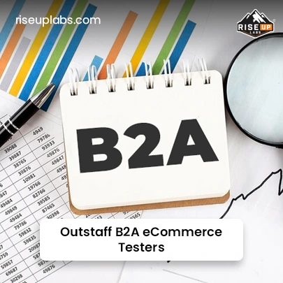 Outstaff B2A eCommerce Testers