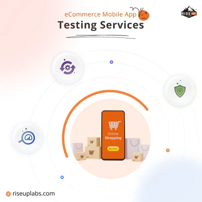 eCommerce Mobile App Testing Services
