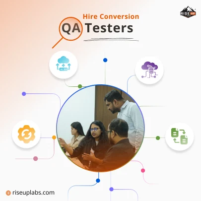 Hire Conversion QA Testers
