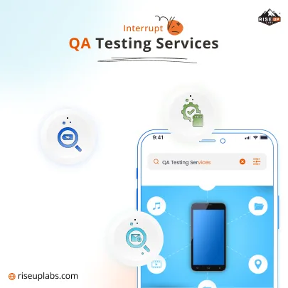Mobile Interrupt Testing Services by Riseup Labs, one of the trusted Mobile QA Testing Company