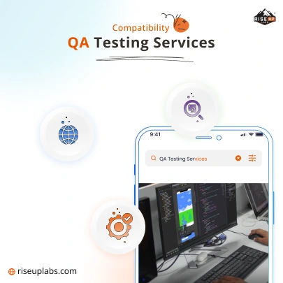 Compatibility QA Testing Services by Mobile QA Testing Company Riseup Labs