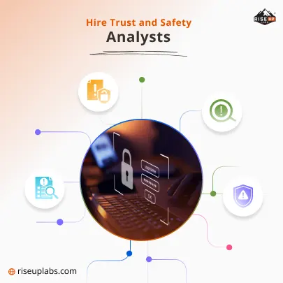 Hire Trust and Safety Analysts