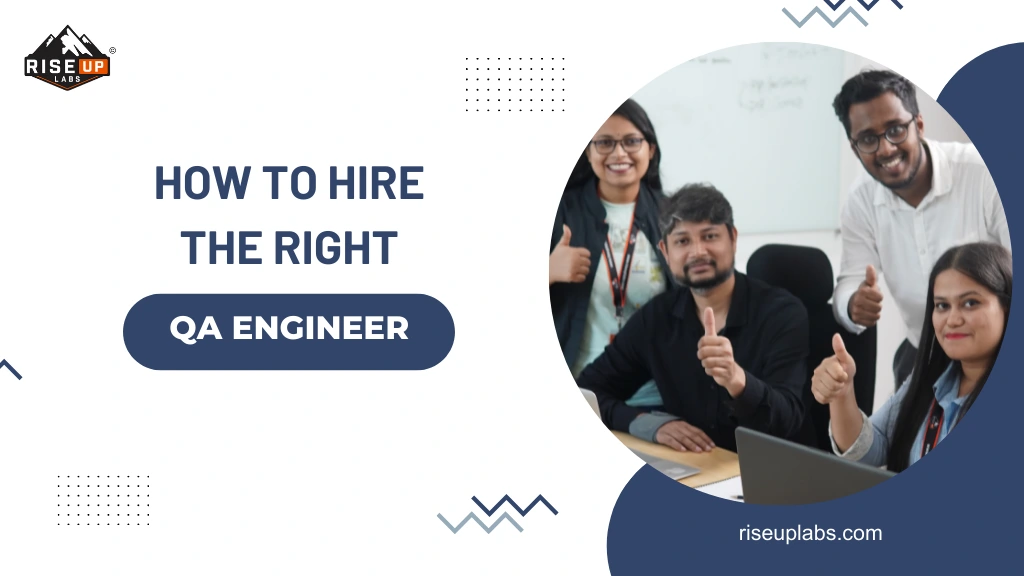 How to Hire the Right Quality Assurance Engineer Article