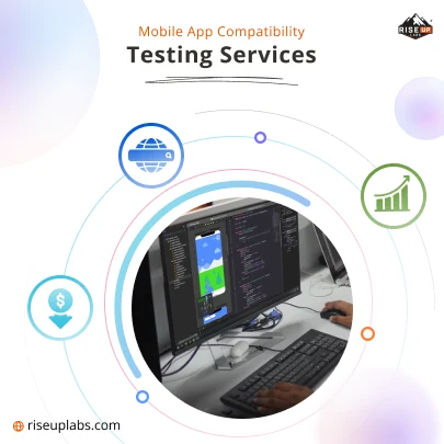 Mobile App Compatibility Testing Services by Mobile App QA Testing Company Riseup Labs