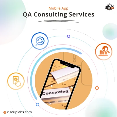 Mobile App QA Consulting Services by Mobile App QA Testing Services Company Riseup Labs