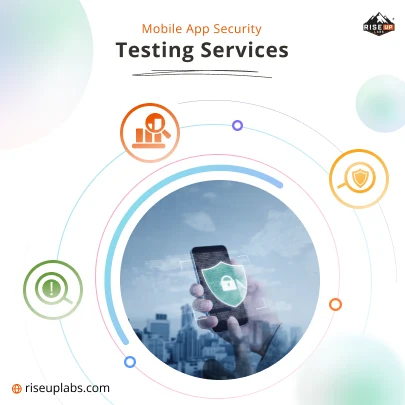 Mobile App Security Testing Services by Mobile App QA Testing Services Company Riseup Labs