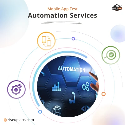 Mobile App Test Automation Services by Mobile App QA Testing Services Company Riseup Labs