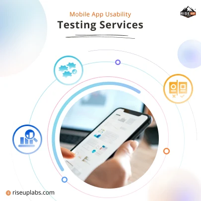 Mobile App Usability Testing Services by Mobile App QA Testing Services Company Riseup Labs