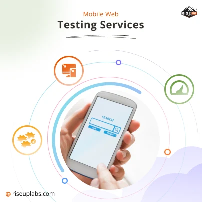 Mobile Web Testing Services by web QA services company Riseup Labs