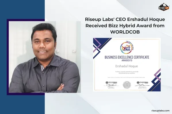 Thumbnail of Riseup Labs’ CEO Ershadul Hoque Received Bizz Hybrid Award from WORLDCOB insight