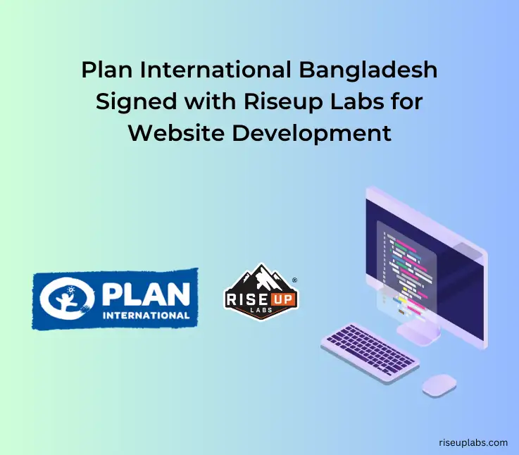 Inner thumbnail of Plan International Bangladesh Signed with Riseup Labs to Develop GeTECD Project Website insight