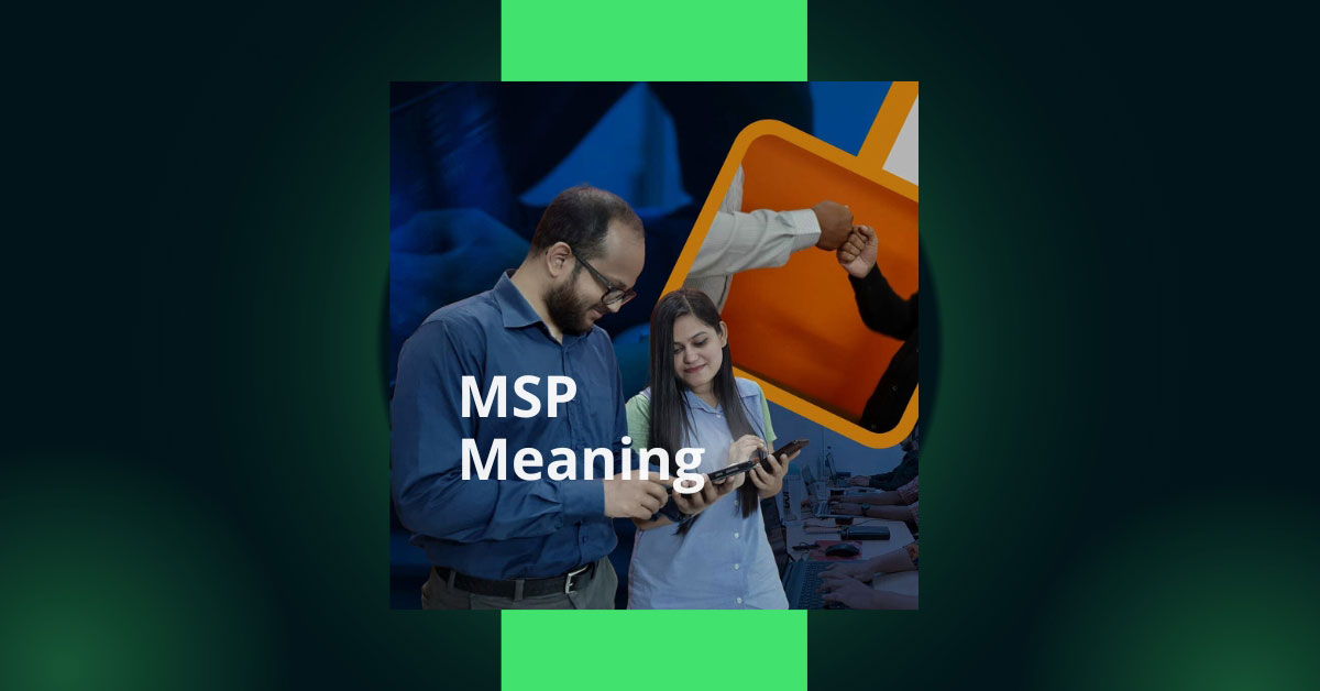 MSP or Managed Service Provider Meaning