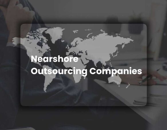Nearshore Outsourcing Companies