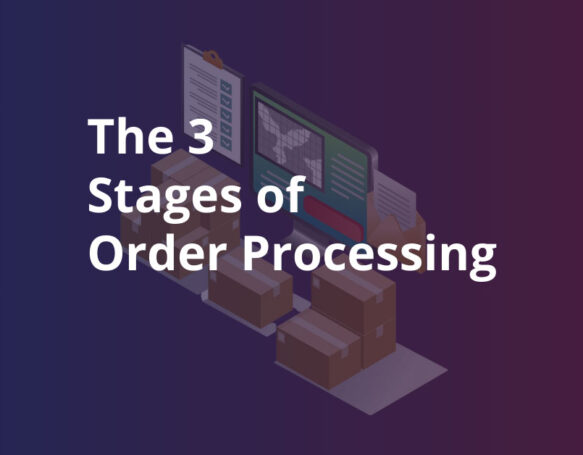 What Are the 3 Steps of Order Processing?