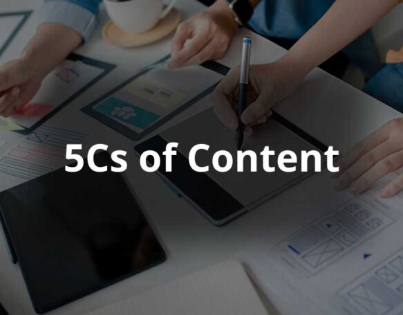 Understanding the 5 Cs of Content