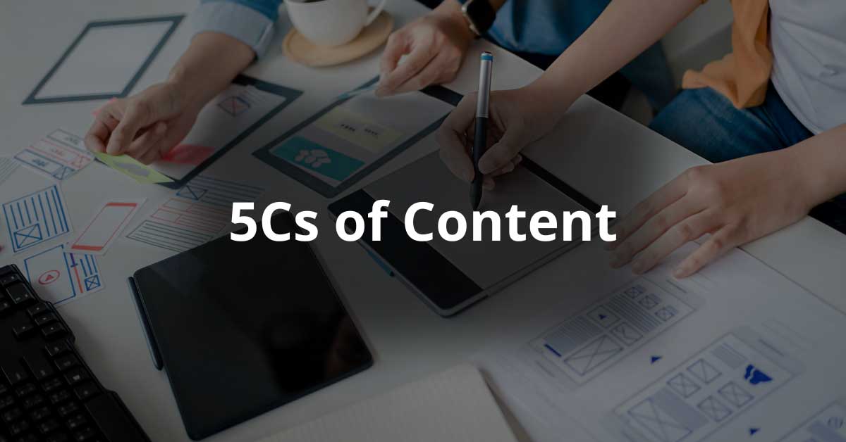Understanding the 5 Cs of Content