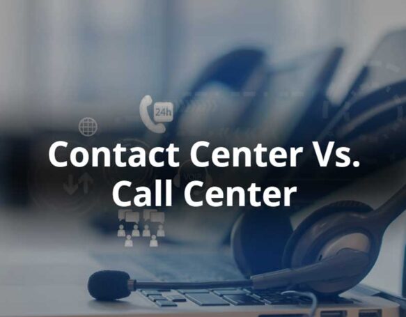 Contact Center vs Call Center