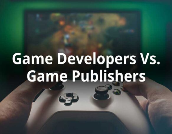 Game Developers vs Game Publishers What S the Difference