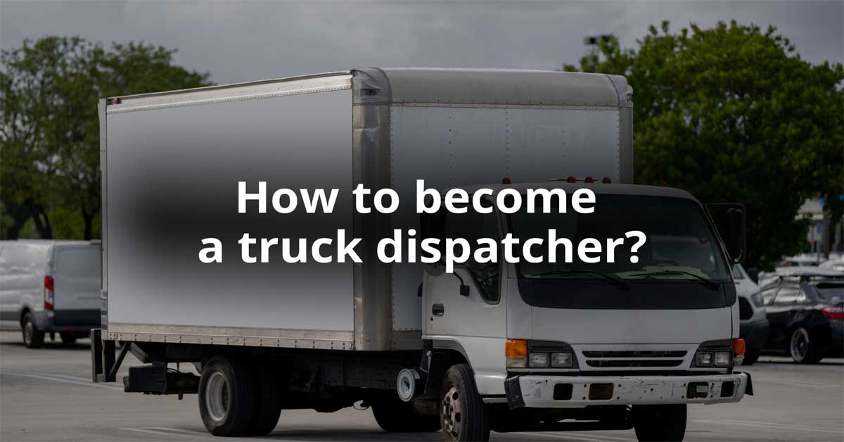 How To Become a Dispatcher