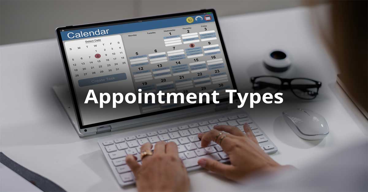Types of Appointments