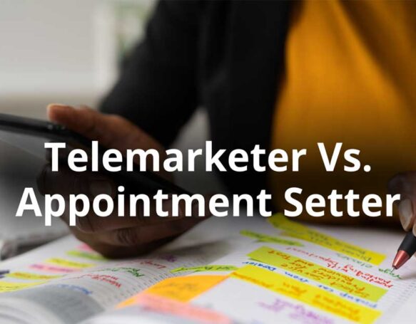What Is the Difference Between Telemarketer and Appointment Setter