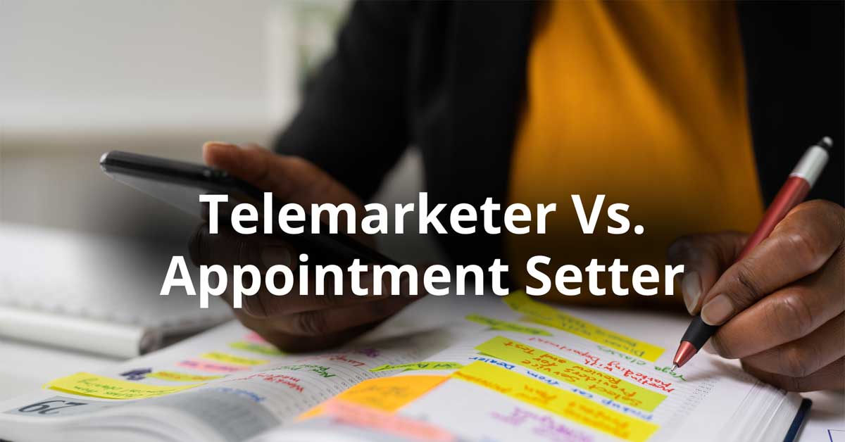 What Is the Difference Between Telemarketer and Appointment Setter