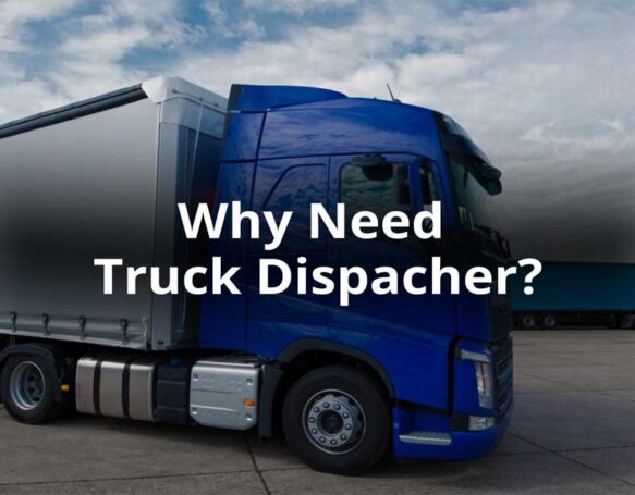 Why Do Truckers Need Dispatchers