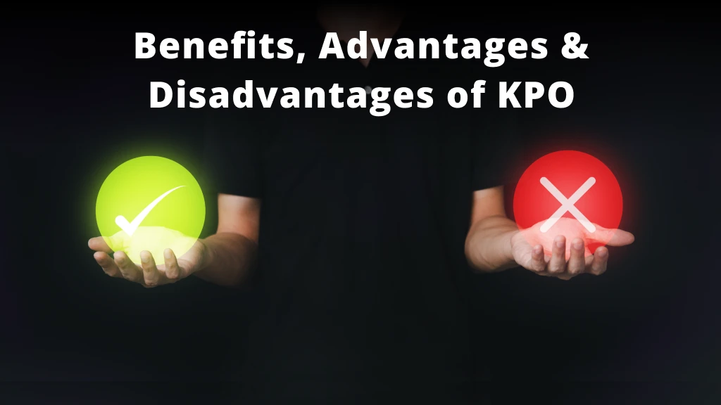 Benefits section of KPO – Knowledge Process Outsourcing ultimate guide