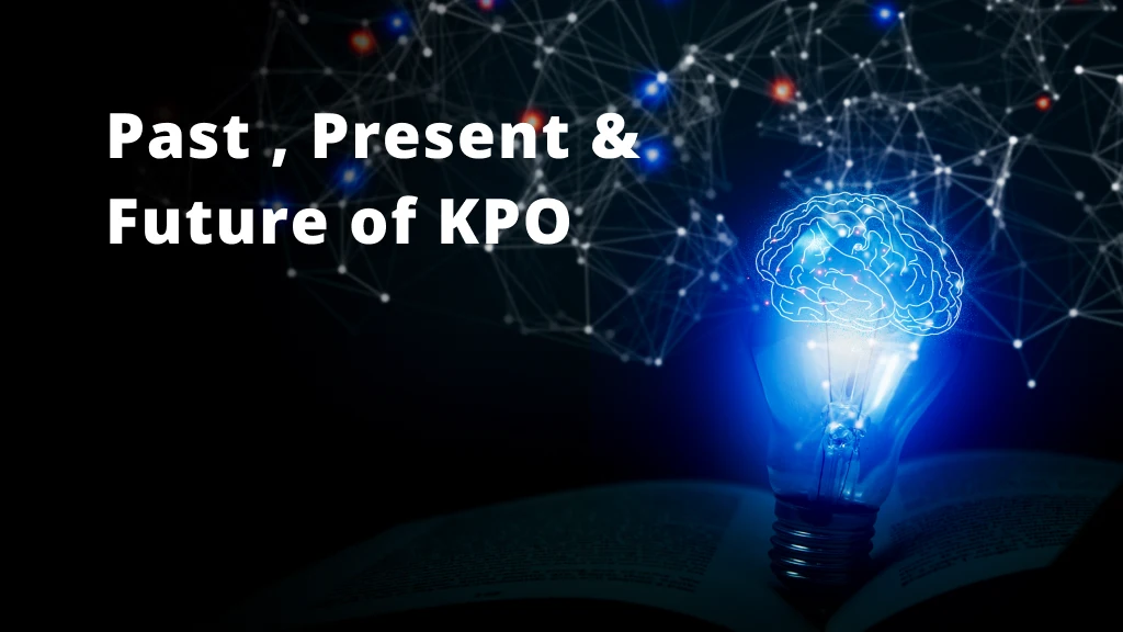 Highlighting section 8 of the ultimate KPO guide - Past, Present and Future of Knowledge Process Outsourcing