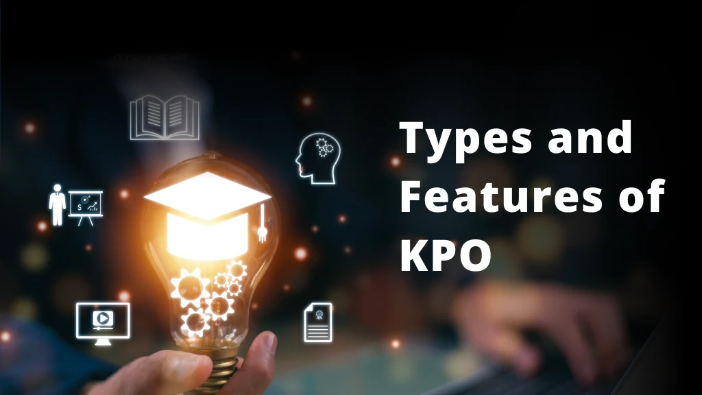 Knowledge process outsourcing types and features