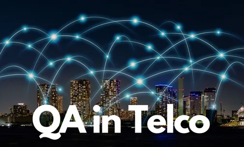 QA Management in Telecommunications