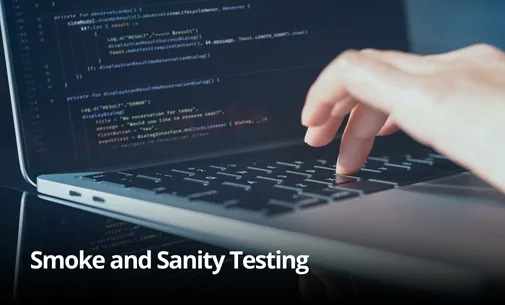 Smoke and Sanity Testing