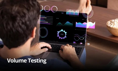 Volume Testing