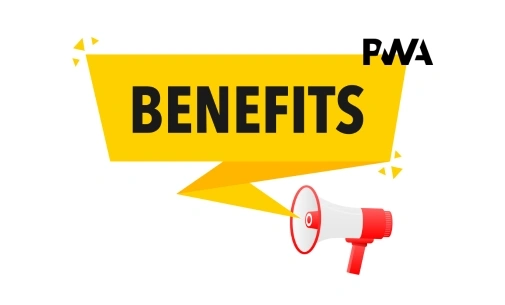 Benefits of PWAs